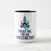 CRNA Vertrouw me, ik ben een anesthesist Mok (Center)