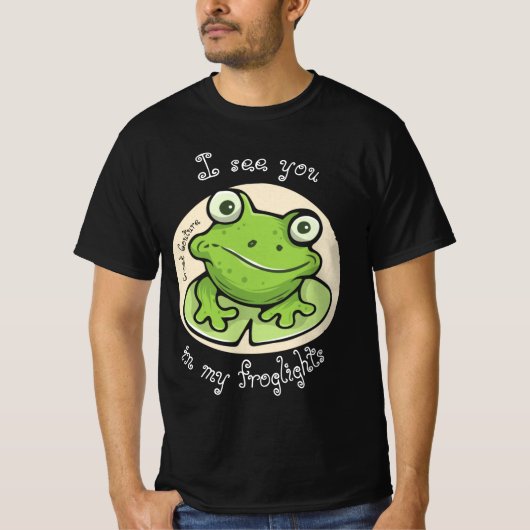 Croak Couture, "Tot ziens in mijn kikkerlichten!"  T-shirt (Voorkant)