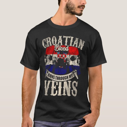 Croatian Blood Runs Through My Veins T-shirt (Voorkant)