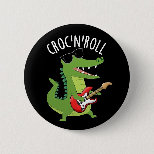 Croc N Roll Funny Crocodile Pun Dark BG Ronde Button 5,7 Cm (Voorkant)