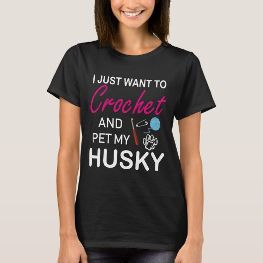 Crochet and Husky Dog mama Funny Idee I like Hobb T-shirt (Voorkant)