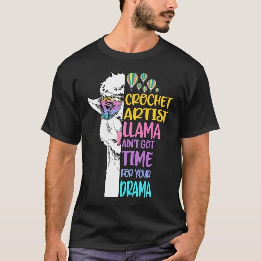 Crochet Artist Llama Aint Got Time For Drama Knitt T-shirt (Voorkant)