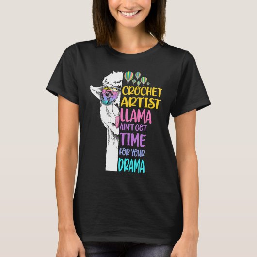 Crochet Artist Llama Aint Got Time For Drama Knitt T-shirt (Voorkant)