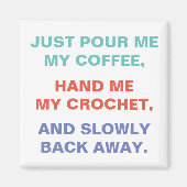 Crochet en Coffee Joke Magneet (Voorkant)