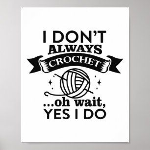 Crochet Funny Quottes for Grandma, Moeder, Art Lov Poster