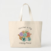 Crochet is mijn favoriete plek gepersonaliseerd grote tote bag (Voorkant)