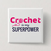 Crochet is Mijn Superpower in Roze Vierkante Button 5,1 Cm (Voorkant)