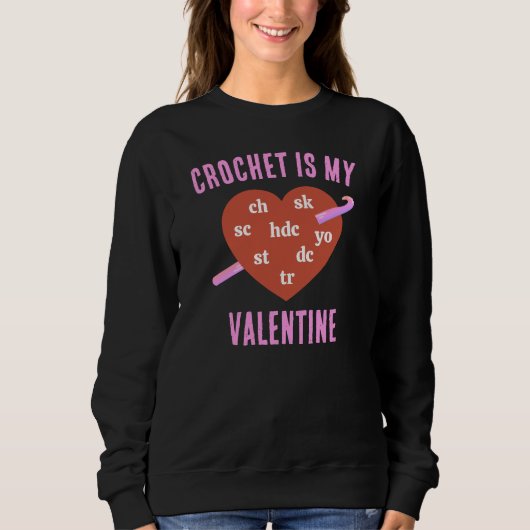CROCHET IS MY VALENTINE TRUI (Voorkant)