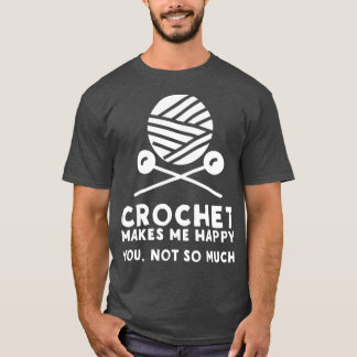 Crochet maakt me blij dat je niet zo veel t-shirt
