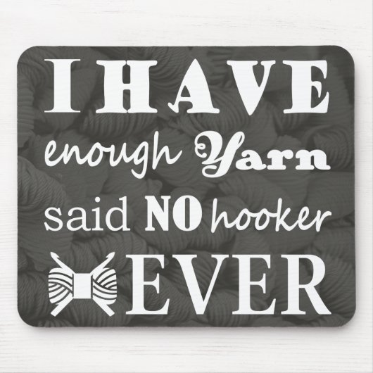 Crochet ・ Niet genoeg Yarn Hook-er Crafts Dark Muismat (Voorkant)