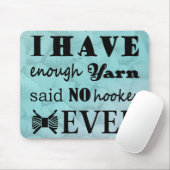 Crochet ・ Niet genoeg Yarn Hook-er Crafts Muismat (Met muis)