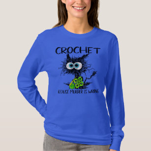 Crochet omdat Murder een verkeerde Funny Cat vinta T-shirt