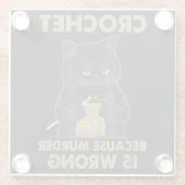 Crochet omdat Murder een verkeerde kroonkat is Glazen Onderzetter (Achterkant)