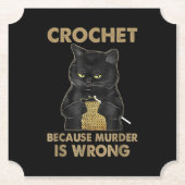 Crochet omdat Murder een verkeerde kroonkat is Kartonnen Onderzetters (Voorkant)