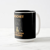 Crochet omdat Murder een verkeerde zwarte kat is Tweekleurige Koffiemok (Voorkant rechts)