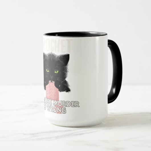 Crochet omdat Murder verkeerd is... Mok (Voorkant rechts)