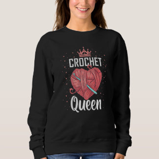 Crochet Queen Funny Crocheters Chrocheting Lover Trui