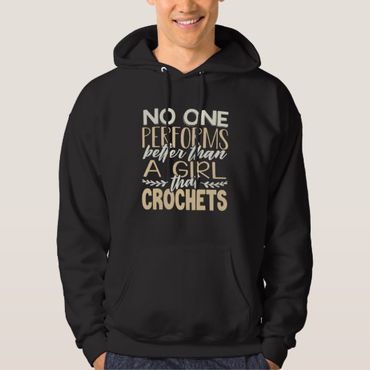 Crocheter No One Performs Better Than Girl That Cr Hoodie (Voorkant)