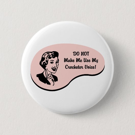 Crocheter Voice Ronde Button 5,7 Cm (Voorkant)