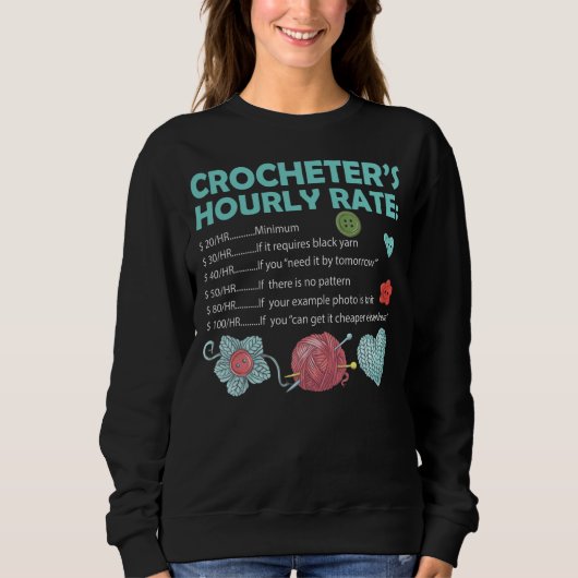 Crocheter's Hourly Rate Crocheting Trui (Voorkant)