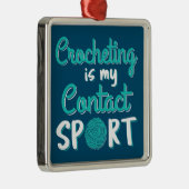 Crocheting is mijn contactsport metalen ornament (Rechts)