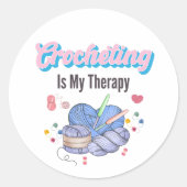 Crocheting Is My Therapy Yarn Art Ronde Sticker (Voorkant)