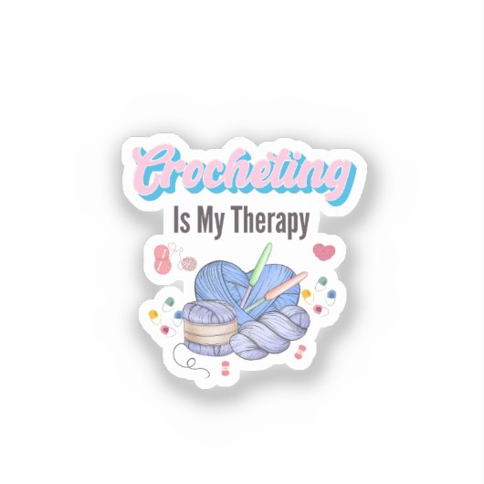 Crocheting Is My Therapy Yarn Art Sticker (Voorkant)