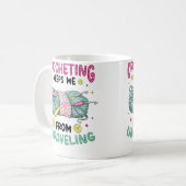 Crocheting Keeps Me From Unraveling Knitting Croch Koffiemok (Voorkant links)