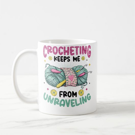 Crocheting Keeps Me From Unraveling Knitting Croch Koffiemok (Links)