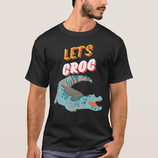 Crocodile grafische tekst met tekst Let's Croc T-shirt (Voorkant)