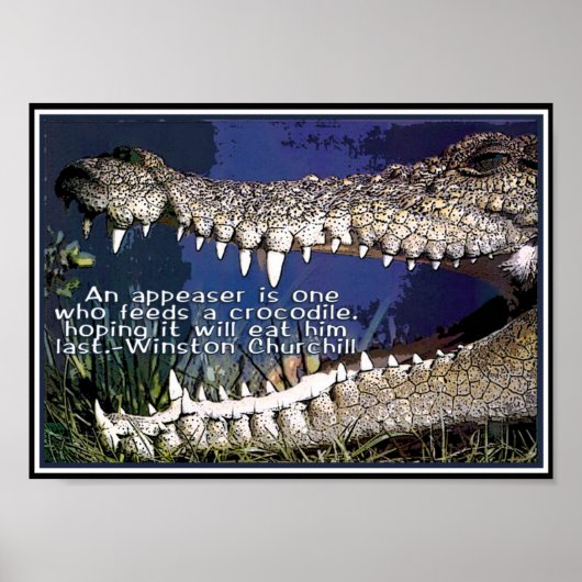 CROCODILE QUOTE - WINSTON CHURCHILL APPEASER POSTER (Voorkant)