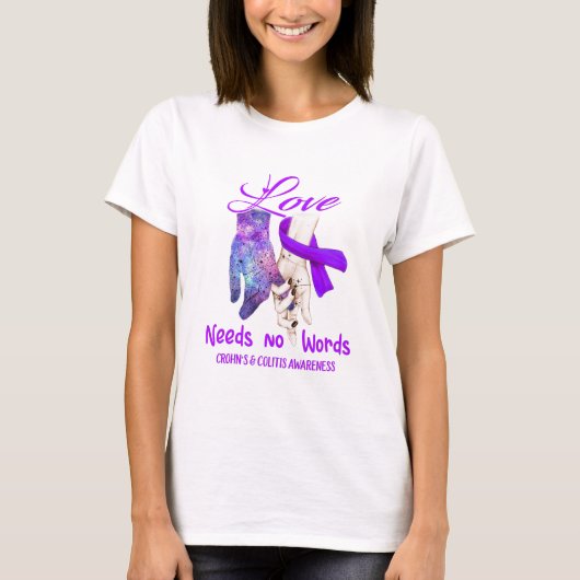 Crohn's & Colitis Awareness Needs No Words T-shirt (Voorkant)