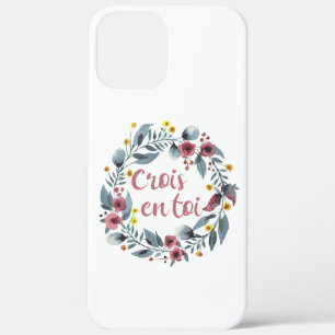 Crois En Toi - Francais - Franse Gezegden Case-Mate iPhone Case