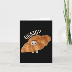Croissant Quasocat Meme voor vrouwen  Croissan Kaart