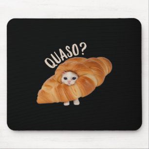 Croissant Quasocat Meme voor vrouwen  Croissan Muismat