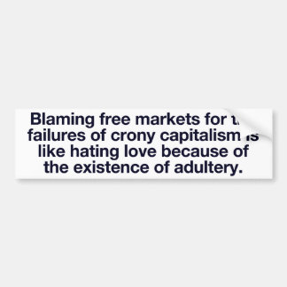 Crony Capitalism Bumpersticker