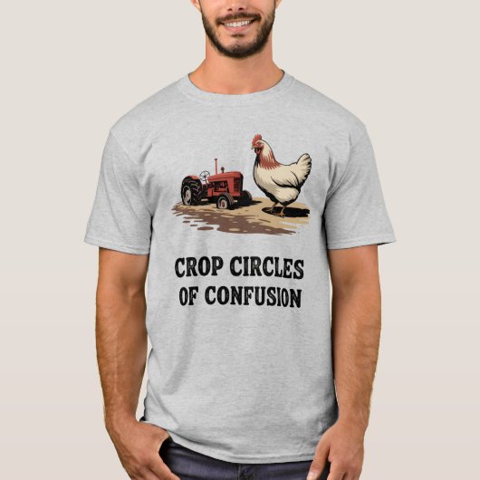 Crop Circles of Confusion | Funny Farmer Quote   T-shirt (Voorkant)