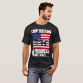Crop Duster American Crop Dusting In Progress Plea T-shirt (Voorkant volledig)