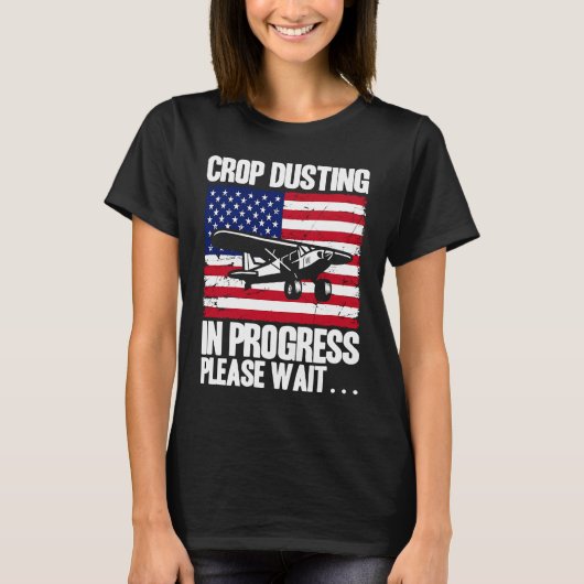 Crop Duster American Crop Dusting in Progress Plea T-shirt (Voorkant)