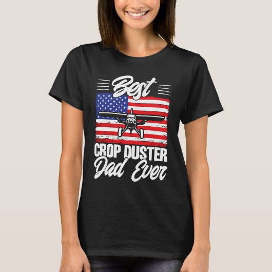 Crop Duster American Flag Best Crop Duster Dad Eve T-shirt (Voorkant)