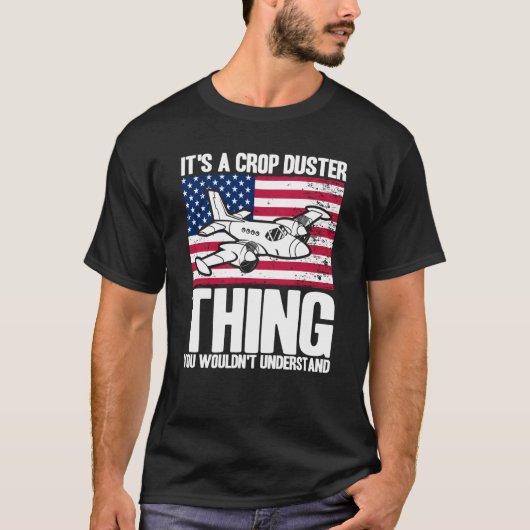 Crop Duster American Flag It's A Crop Duster Thing T-shirt (Voorkant)