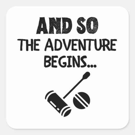Croquet: And so the adventure begins Vierkante Sticker (Voorkant)