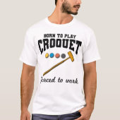 Croquet Croqueters binnenshuis buitenspelingen Fun T-shirt (Voorkant)