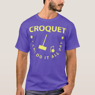 Croquet Ik kan het de hele dag doen T-shirt
