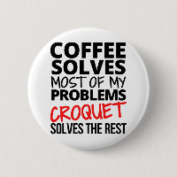 Croquet: koffie lost de meeste van mijn problemen
