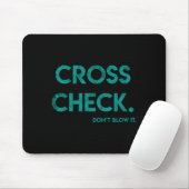 Cross Check. Don't Blow It Funny Quote Flight Atte Muismat (Met muis)