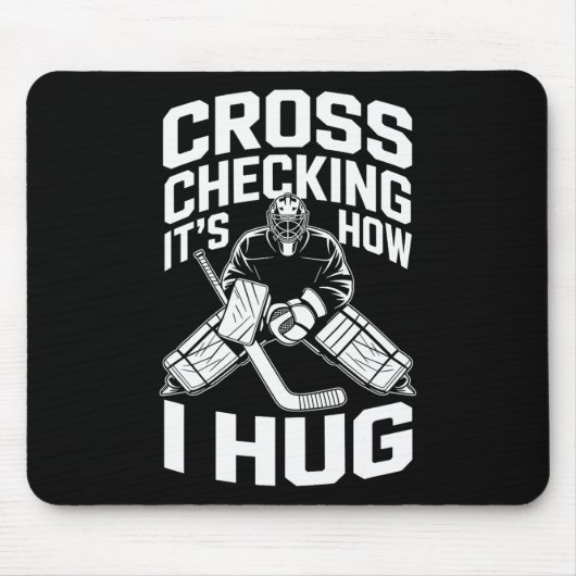 Cross Checking Dat is hoe ik knuffel Muismat (Voorkant)