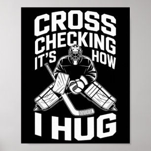 Cross Checking is hoe ik knuffel, IJshockey Coach  Poster
