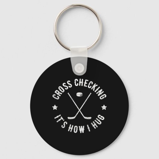 Cross Checking Zo Omhels Ik Grappige IJshockey Sleutelhanger (Voorkant)