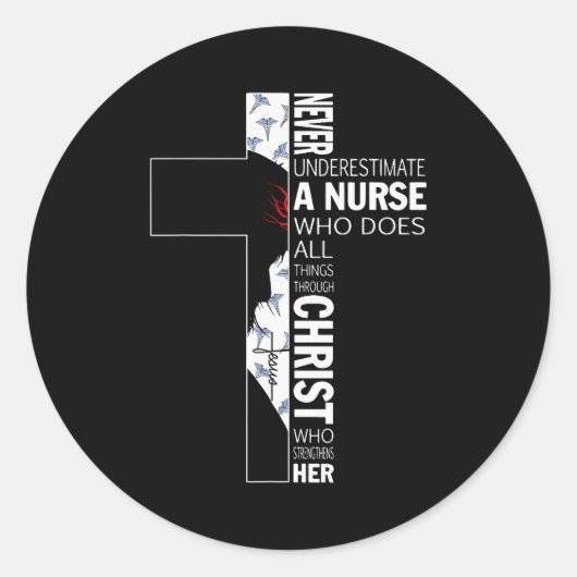 Cross Never Underestimate A Nurse Christ Bibles Je Ronde Sticker (Voorkant)